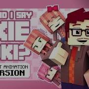 Why Did I Say Okie Doki Minecraft Animation Rus Cover Ddlc На Русском Зачем Я Ляпнул Оки Доки