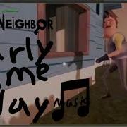 Hello Neighbor Early Prototype Music