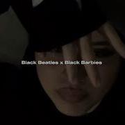 Black Barbies Black Beatles Remix Slowed Hd