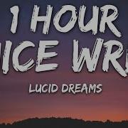 Juice Wrld Lucid Dreams Lyrics 1 Hour Version