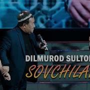 Dilmurod Sultonov Sovchilar