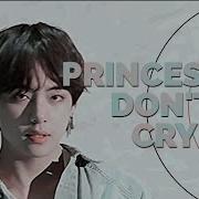 Bts Princesses Don T Cry Fmv Princes Don T Cry