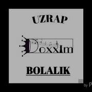 Uzrap Doxxim Bolalik