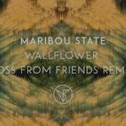 Maribou State Wallflower Ross From Friends Remix