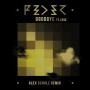 Feder Goodbye Feat Lyse Alex Schulz Remix