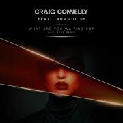 What Are You Waiting For Will Rees Remix Feat Tara Louise