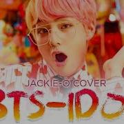 Bts Idol Russian Cover От Jackie O Idol