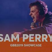 Sam Perry Grand Beatbox Battle Showcase 2019