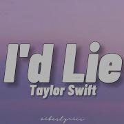 Id Lie By Taylor Swift