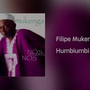 Filipe Mukenga Humbiumbi Áudio