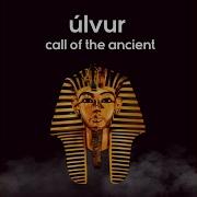 Ulvur Call Of The Ancient