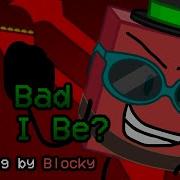 How Bad Can I Be But Blocky Sings It Ai Cover Remix