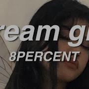 8Percent Dream Girl Lyrics