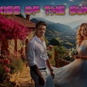 Euromartina Kiss Of The Sun Official Music Video