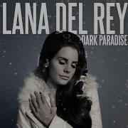 Lana Del Rey Dark Paradise Acapella