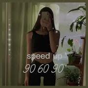 90 60 90 Speed Up