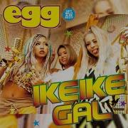 Ike Ike Gal Egg