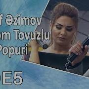 Sebnem Tovuzlu Vasif Ezimov Popuri