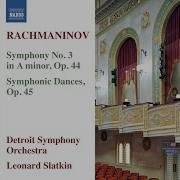 Rachmaninov Symphony No 3 In A Minor Op 44 Symphonic Dances Op 45 Detroit Symphony Orchestra Leonard Slatkin