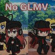 Glmv What S My Name Gacha Life Vn No Vietsud