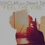 Bob Sinclar Feel The Vibe Simon De Jano Madwill Mix Feat Dawn Tallman