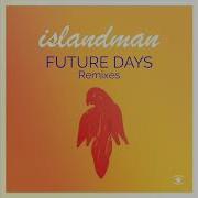 Future Days Hey Douglas Remix От Islandman