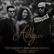 Neha Kakkar Akhiyan Feat Neha Kakkar Bohemia