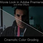 Cinematic Color Grading And Movie Look With After Effects And Premiere