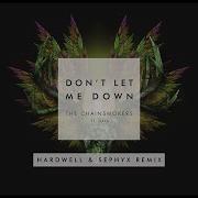 The Chainsmokers Don T Let Me Down Feat Daya Hardwell Sephyx Remix