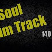 140 Bpm Soul