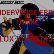 Underverse Error Sans Theme Roblox Id