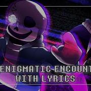 Undertale Last Breath An Enigmatic Encounter