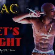 2Pac Let S Fight Original