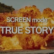 Screen Mode True Story