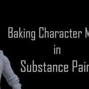 Baking Character Maps In Substance Painter Tutorial