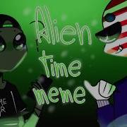 Ussr Time Alien Time Meme Countryhumans