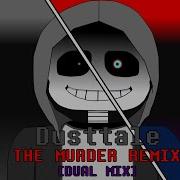 Dusttale Sans The Murder Remix V1