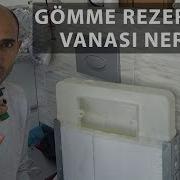 Gömme Rezervuar Vanasi Musluğu Nerde