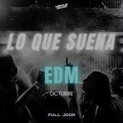 Edm Lo Que Suena Octubre En Vivo Verdun Remix Full Joda