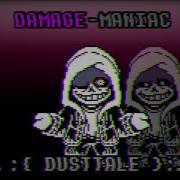 Dusttale Damage Maniac