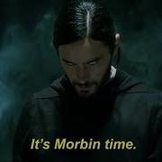 It S Morbin Time