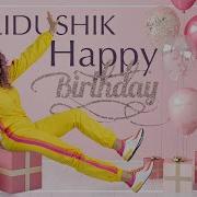 New Lidushik Taredardz E Happy Birthday