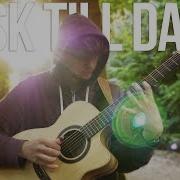 Zayn Dusk Till Dawn Ft Sia Fingerstyle Guitar Cover