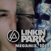 Re Up Linkin Park Megamix The Best Of Linkin Park Mashup