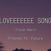 Love Song Rihanna Tik Tok Remix