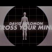 David Solomon Cross Your Mind