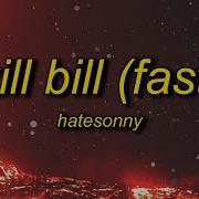 Hatesonny Kill Bill Speed Up