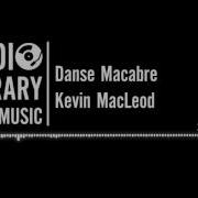Kevin Macleod Danse Macabre Original Composer Camille Saint Saëns