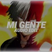 Mi Gente Audio Edit