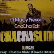 Chacha Slide Chacha Remix Dj Maksy